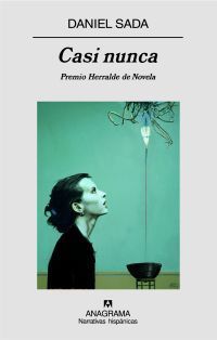 CASI NUNCA. PREMIO HERRALDE DE NOVELA