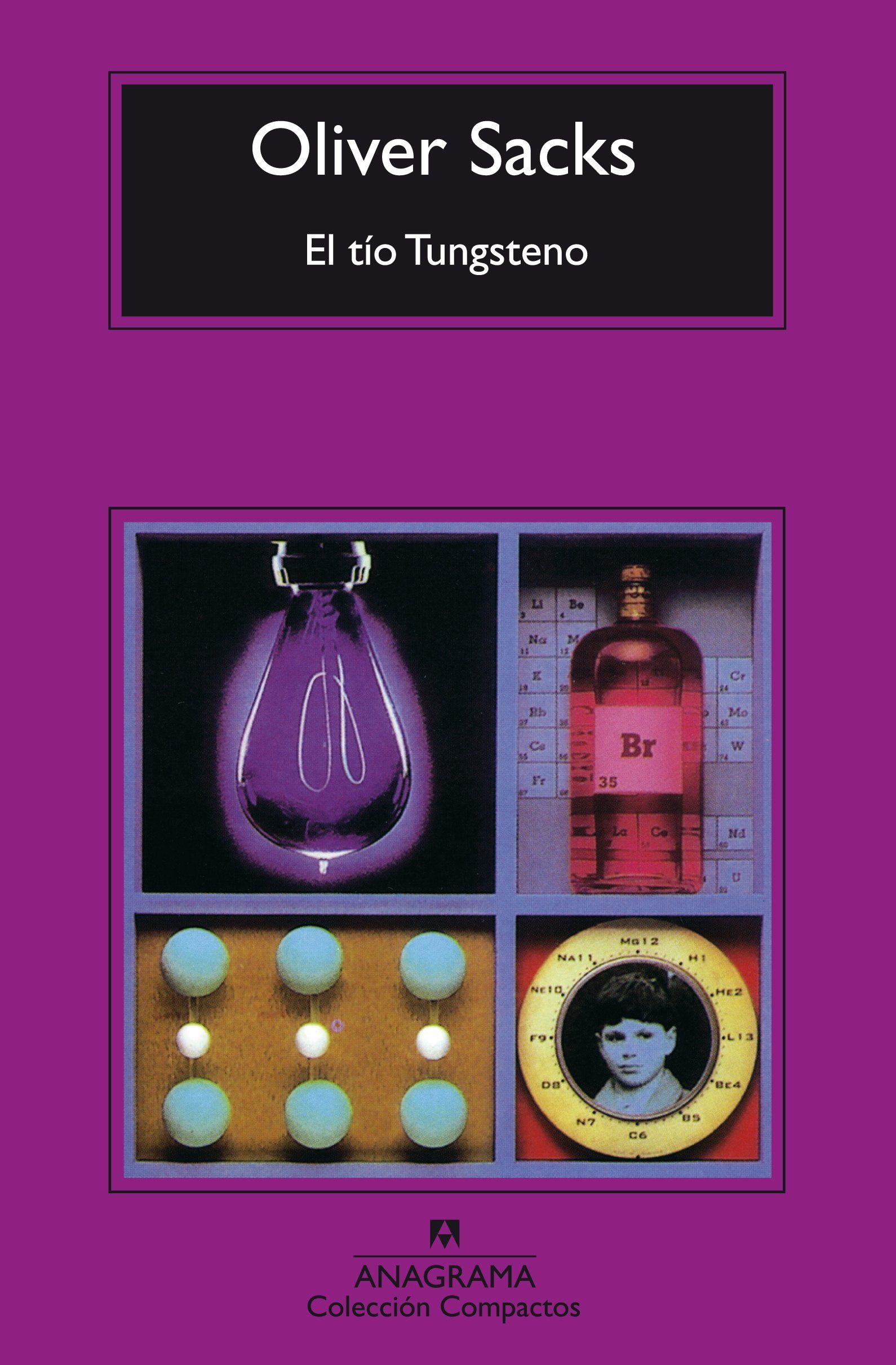 EL TÍO TUNGSTENO. RECUERDOS DE UN QUÍMICO PRECOZ