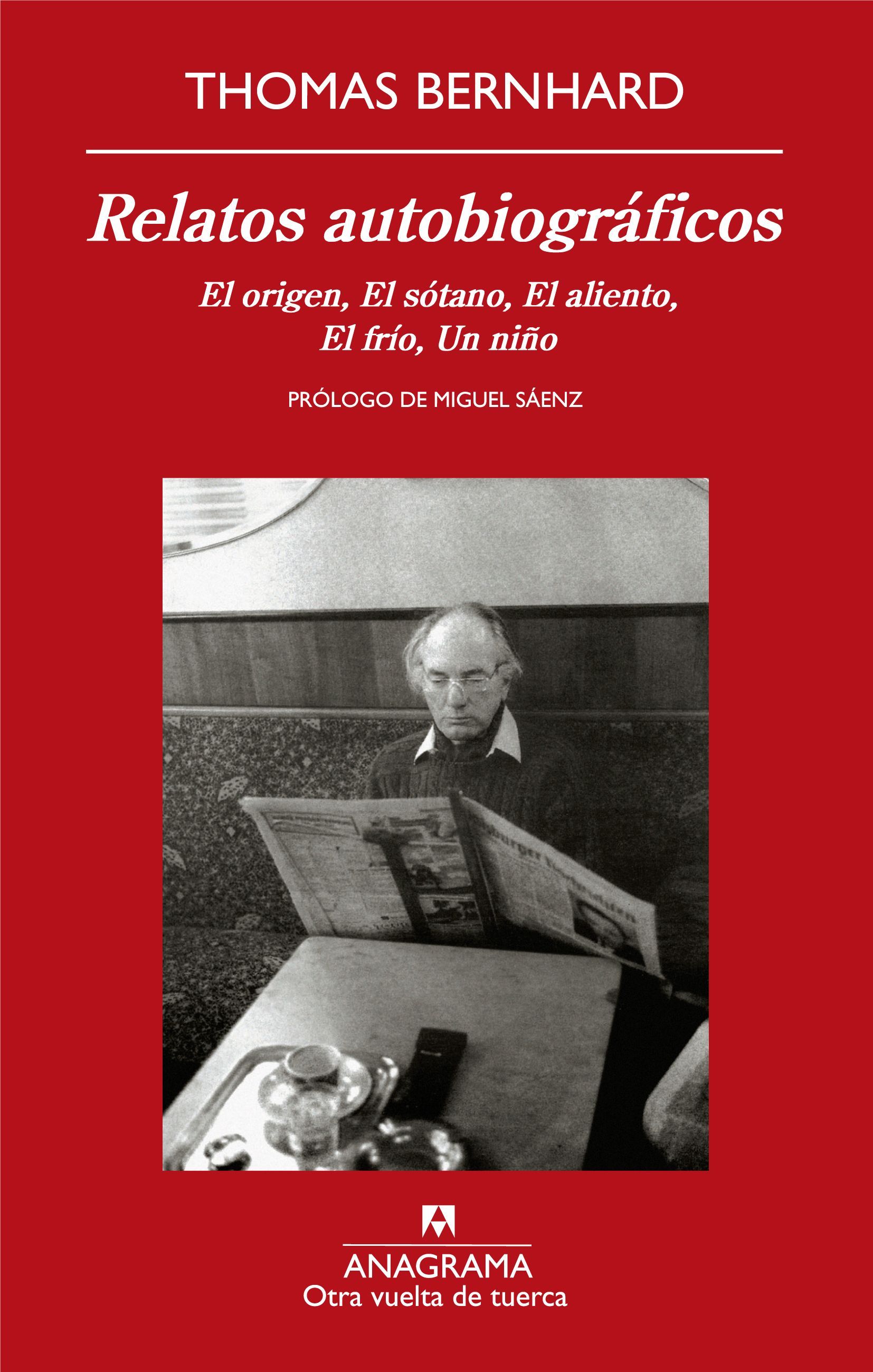 RELATOS AUTOBIOGRÁFICOS. EL ORIGEN, EL SÓTANO, EL ALIENTO, EL FRÍO, UN NIÑO