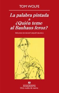 LA PALABRA PINTADA & ¿QUIÉN TEME AL BAUHAUS FEROZ?