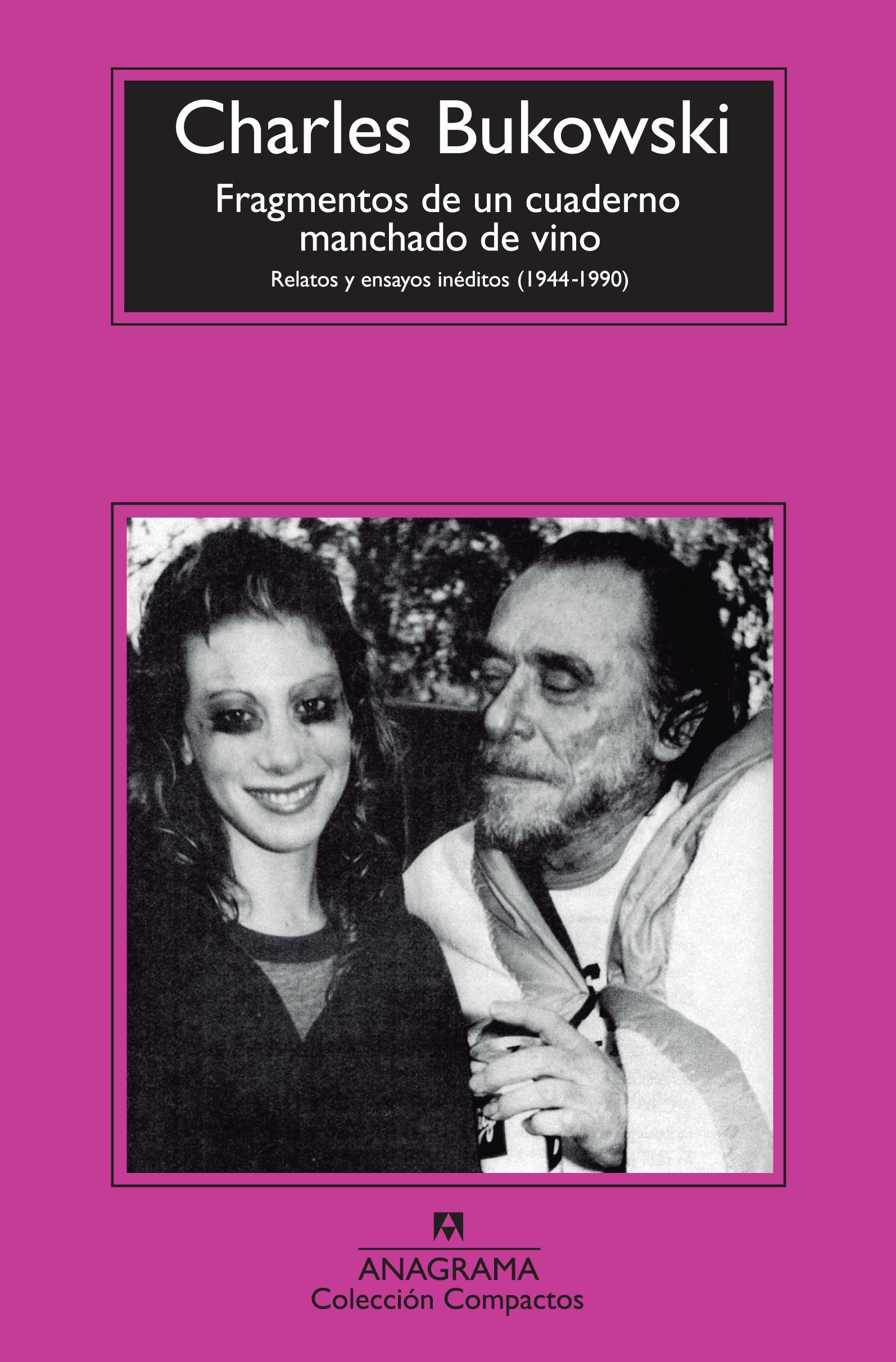 FRAGMENTOS DE UN CUADERNO MANCHADO DE VINO: RELATOS Y ENSAYOS INÉDITOS (1944 - 1. RELATOS Y ENSAYOS INÉDITOS (1944-1990)