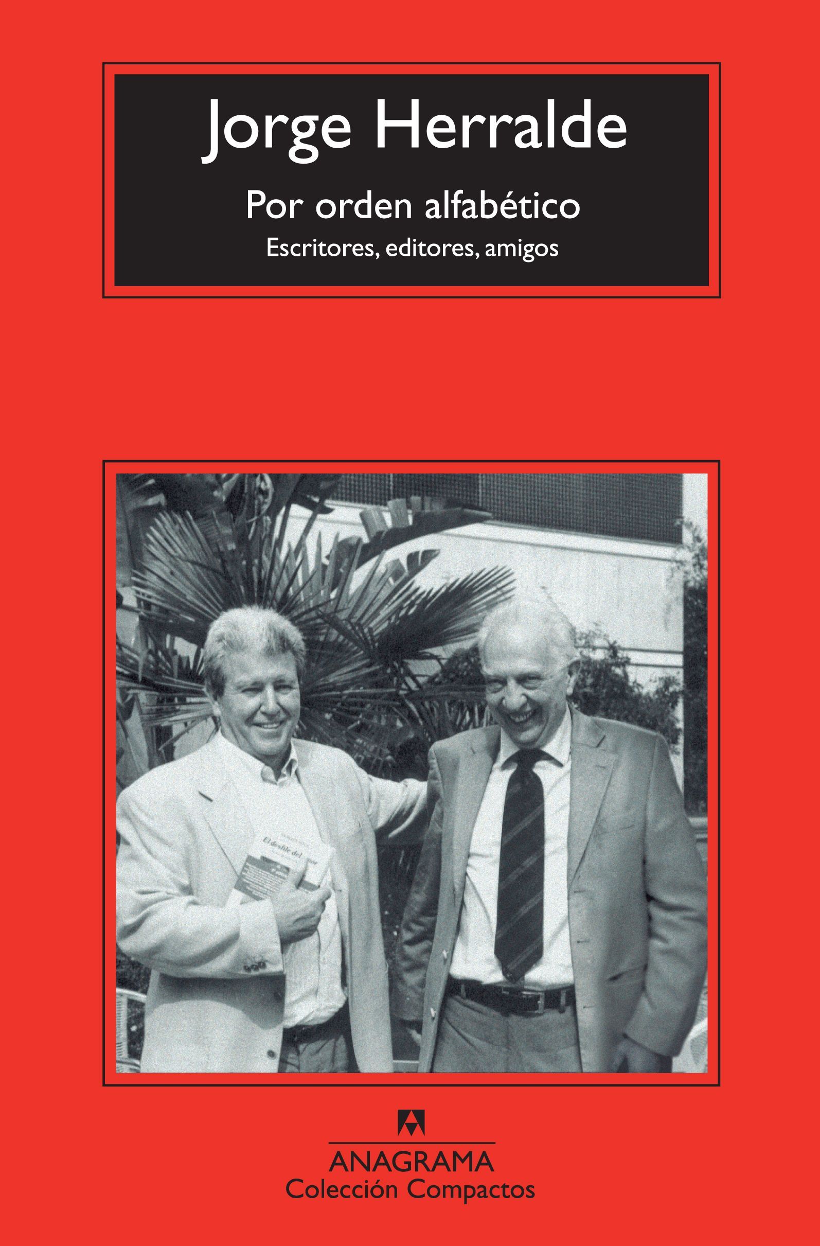 POR ORDEN ALFABÉTICO. ESCRITORES, EDITORES, AMIGOS