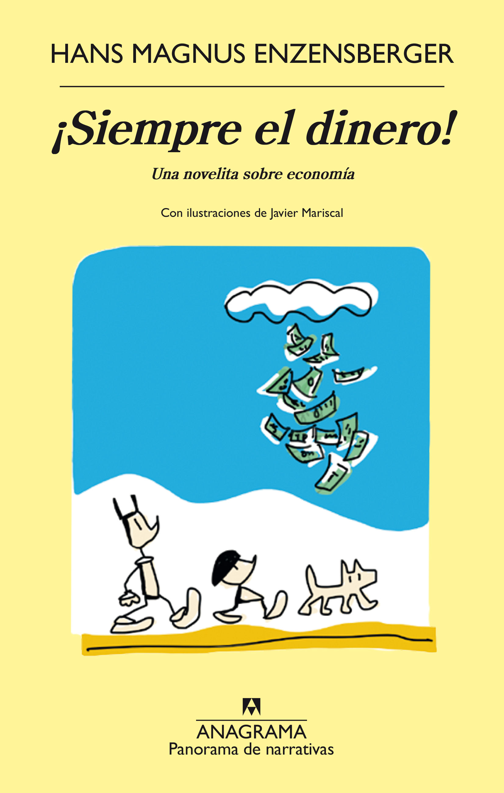 ¡SIEMPRE EL DINERO!. UNA NOVELITA SOBRE ECONOMÍA