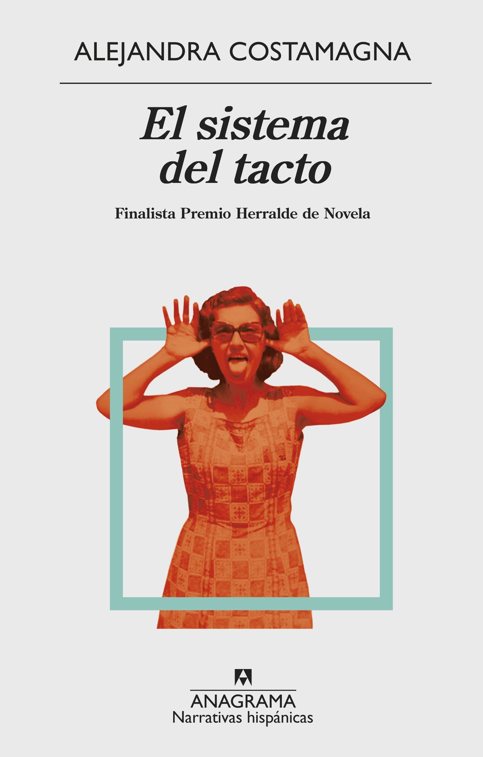 EL SISTEMA DEL TACTO. FINALISTA HERRALDE DE NOVELA