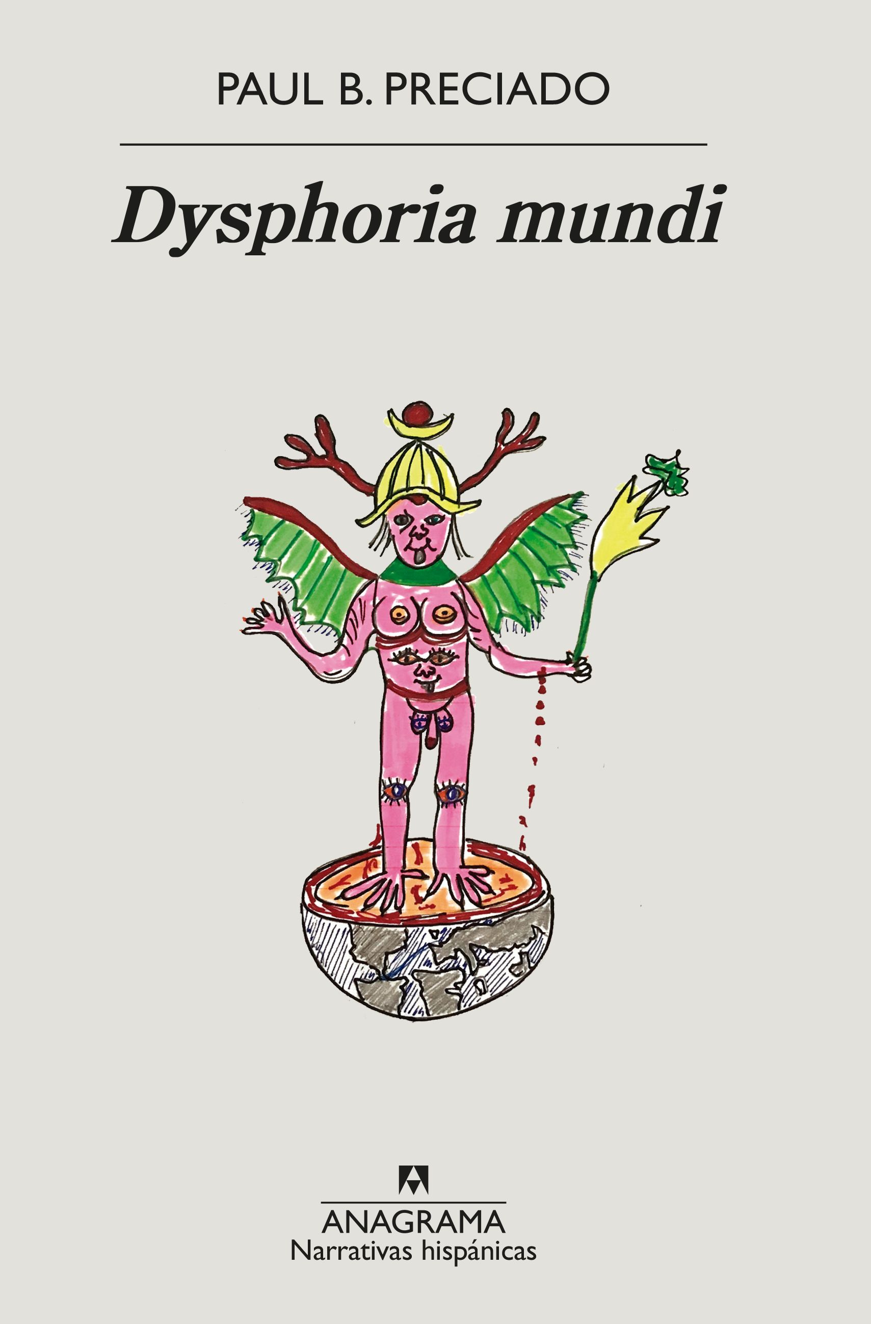 DYSPHORIA MUNDI. 