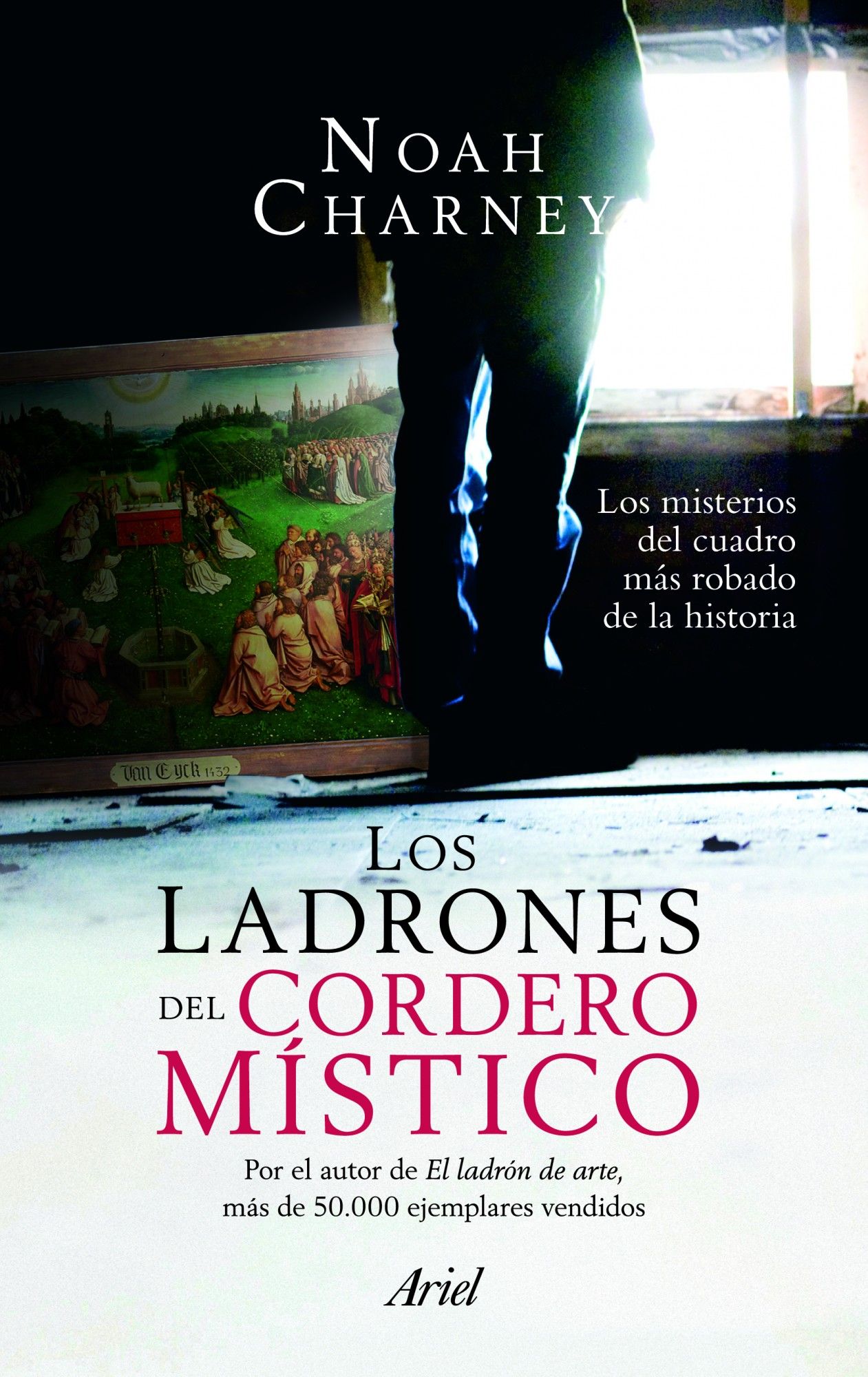 LOS LADRONES DEL CORDERO MÍSTICO. LOS MISTERIOS DEL CUADRO MÁS ROBADO DE LA HISTORIA