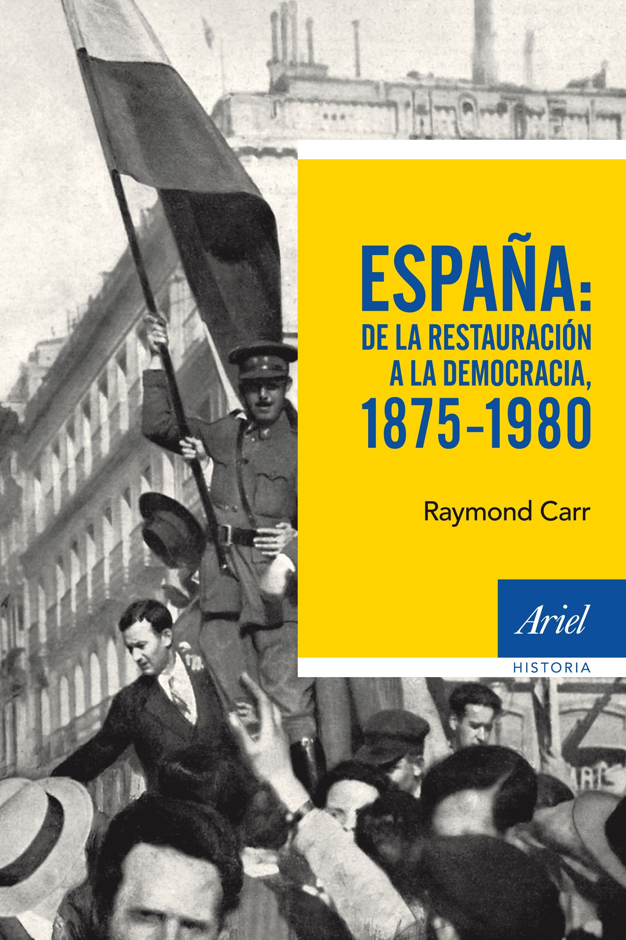 ESPAÑA: DE LA RESTAURACIÓN A LA DEMOCRACIA, 1875-1980. 