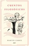 CUENTOS FILOSÓFICOS. UNA HISTORIA ALTERNATIVA QUE NOS DESCUBRE LOS PERSONAJES, LAS TRAMAS Y LAS ESCENA