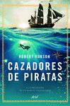 CAZADORES DE PIRATAS. A LA BÚSQUEDA DE UN BARCO LEGENDARIO