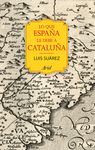 LO QUE ESPAÑA LE DEBE A CATALUÑA. (732 - 1516)