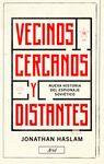 VECINOS CERCANOS Y DISTANTES. NUEVA HISTORIA DEL ESPIONAJE SOVIÉTICO