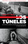 LOS TÚNELES. LA HISTORIA JAMÁS CONTADA DE LA HUIDA BAJO EL MURO DE BERLÍN