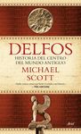 DELFOS. HISTORIA DEL CENTRO DEL MUNDO ANTIGUO