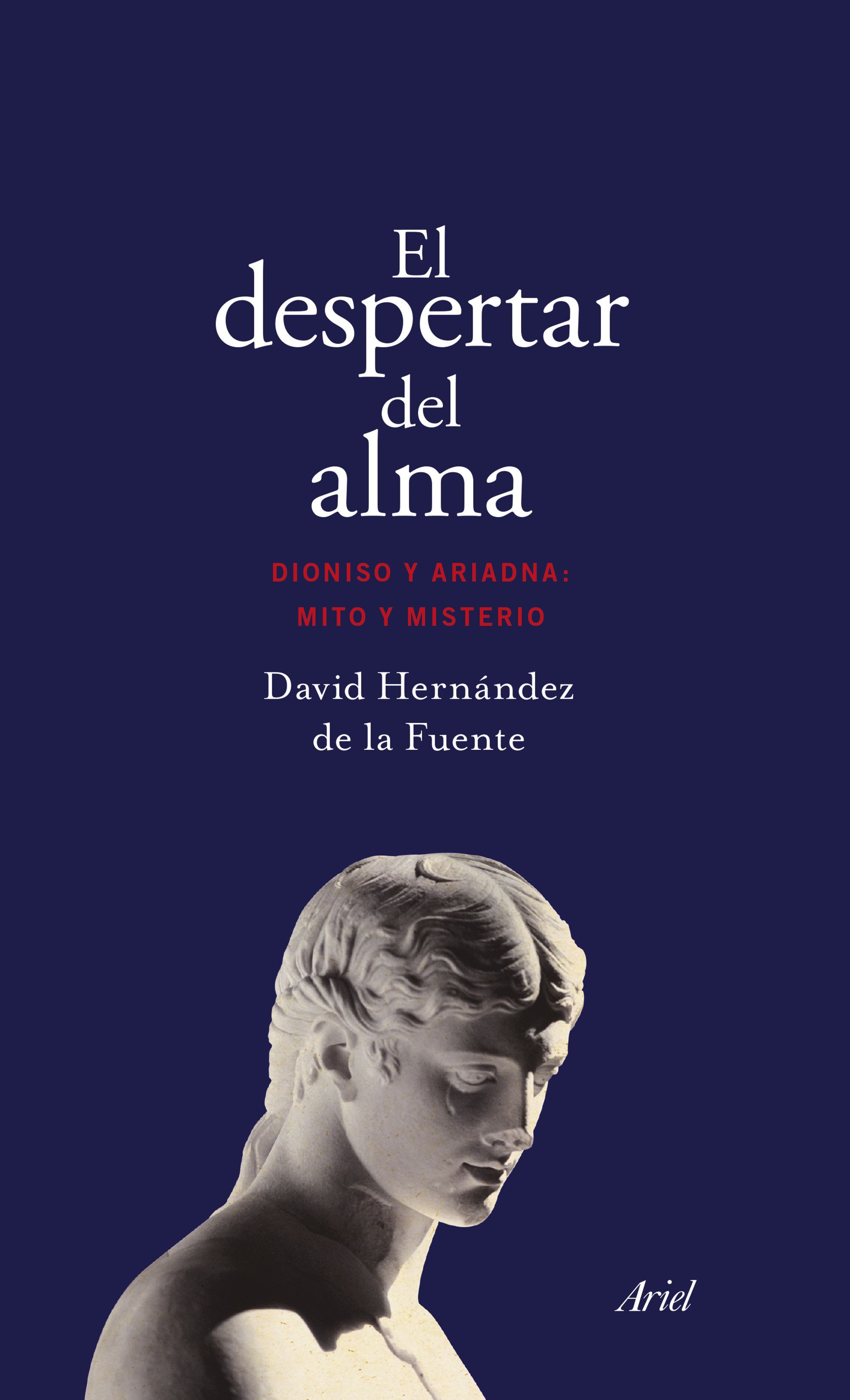 EL DESPERTAR DEL ALMA. DIONISO Y ARIADNA: MITO Y MISTERIO