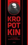 KROPOTKIN Y LA TRADICIÓN INTELECTUAL ANARQUISTA.