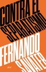 CONTRA EL SEPARATISMO.