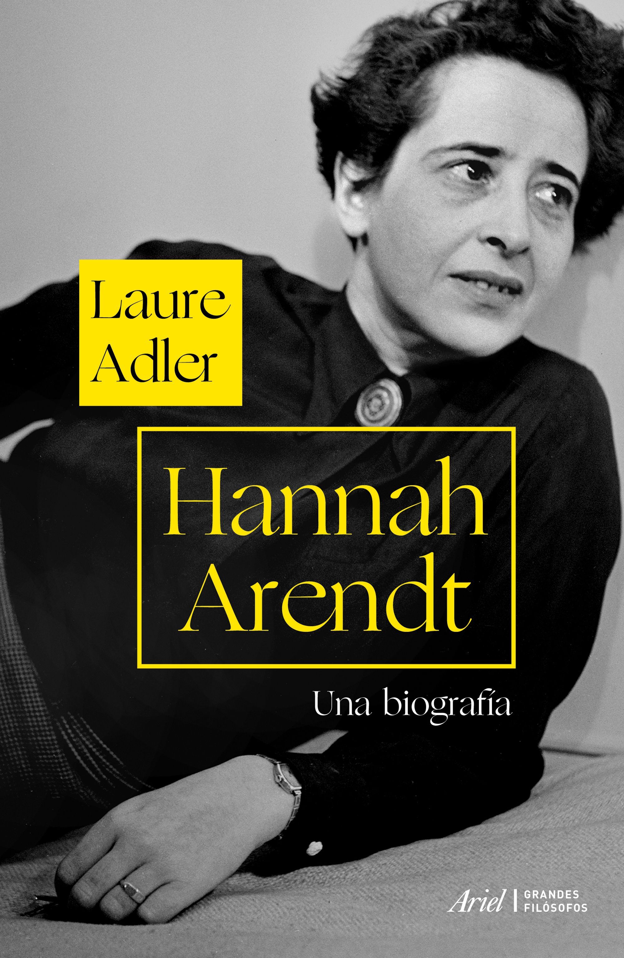 HANNAH ARENDT. UNA BIOGRAFÍA