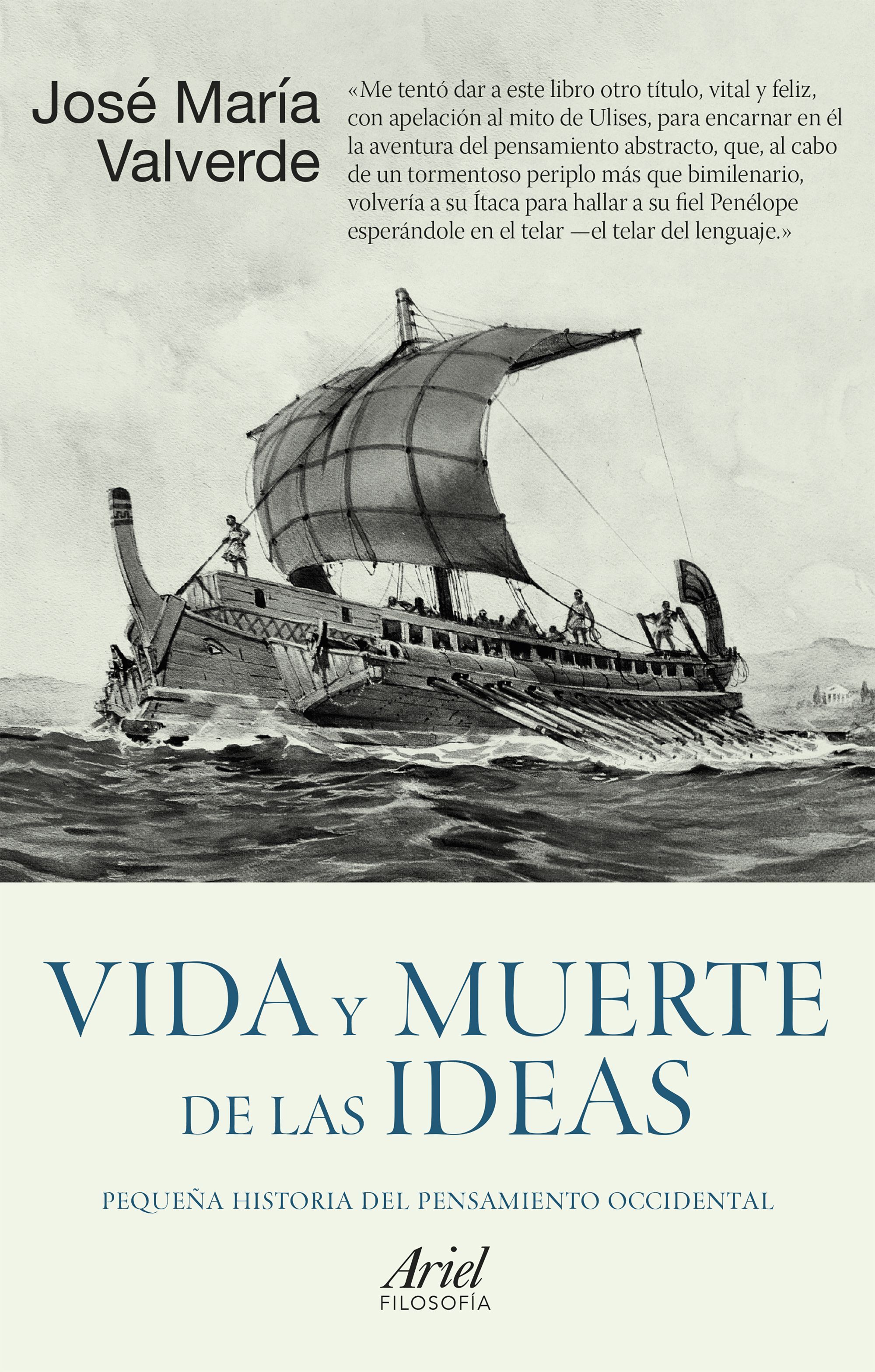 VIDA Y MUERTE DE LAS IDEAS. PEQUEÑA HISTORIA DEL PENSAMIENTO OCCIDENTAL