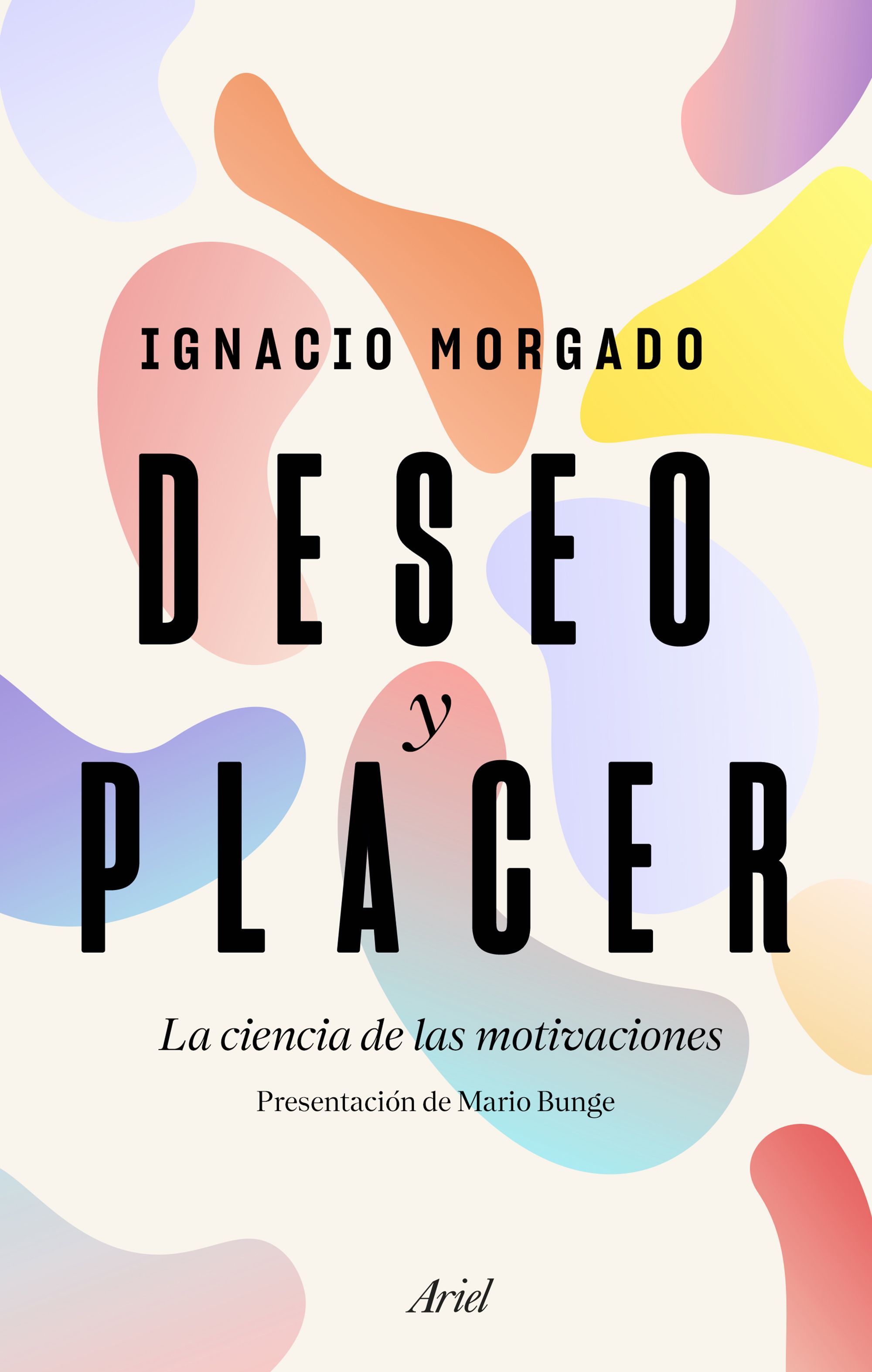 DESEO Y PLACER. LA CIENCIA DE LAS MOTIVACIONES