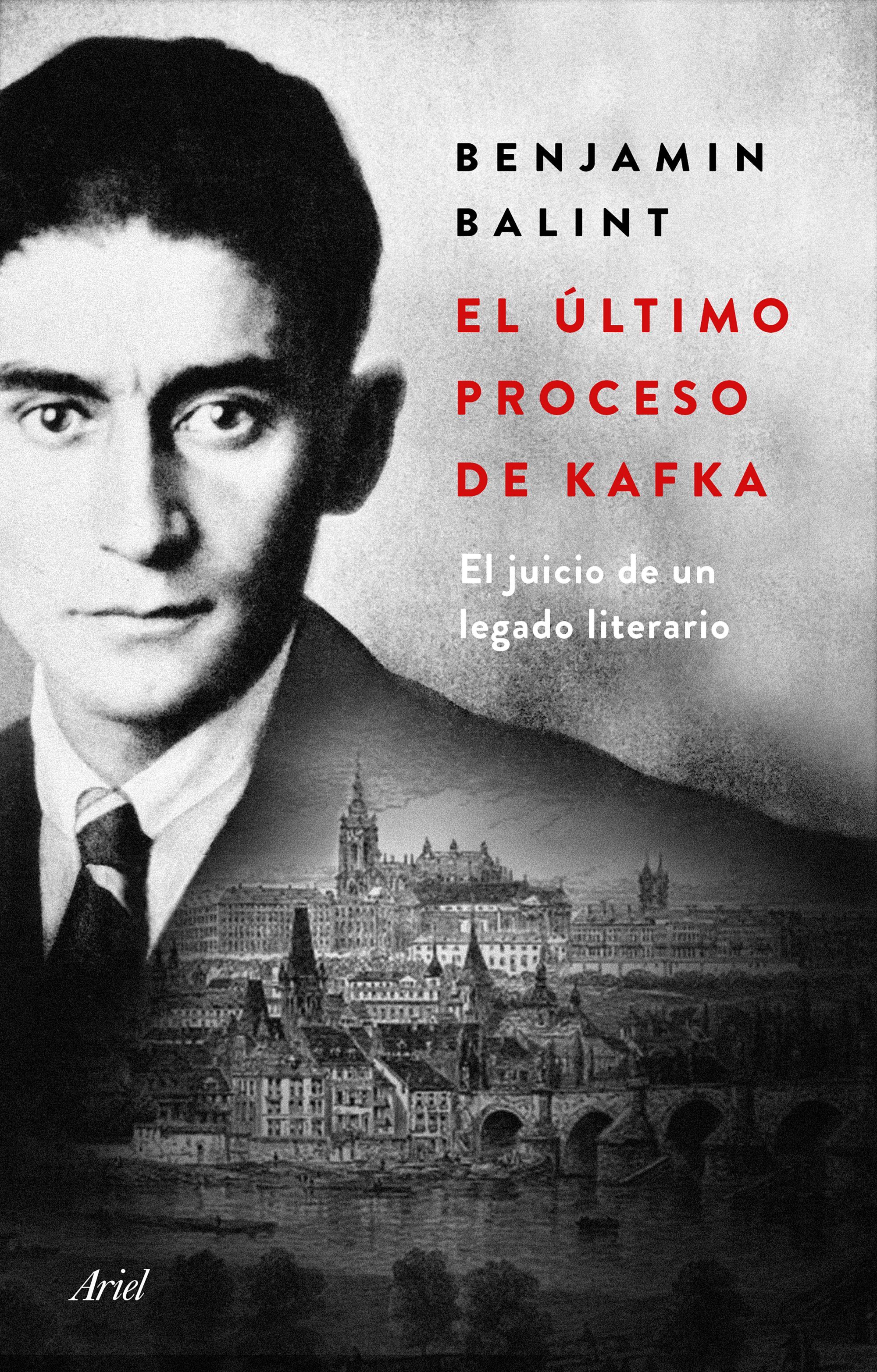 EL ÚLTIMO PROCESO DE KAFKA. EL JUICIO DE UN LEGADO LITERARIO