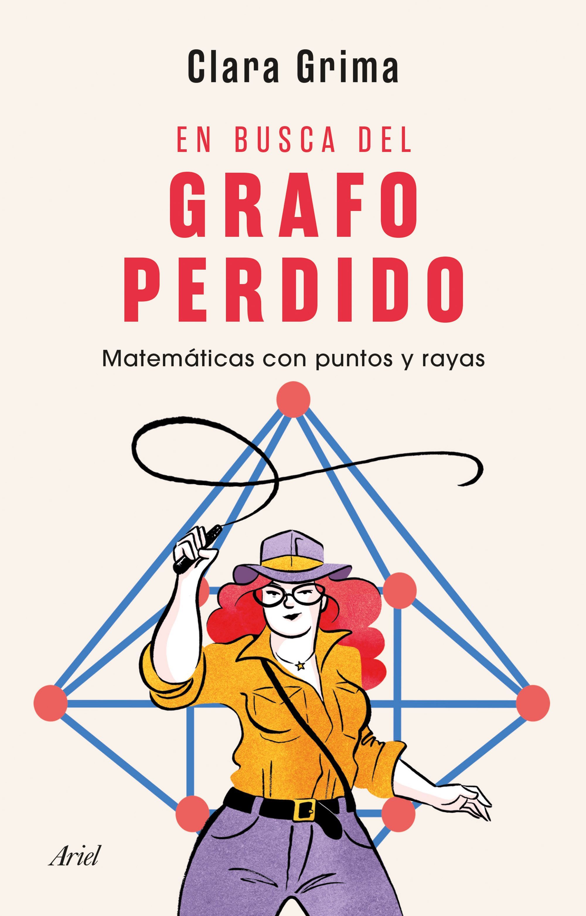 EN BUSCA DEL GRAFO PERDIDO. MATEMÁTICAS CON PUNTOS Y RAYAS