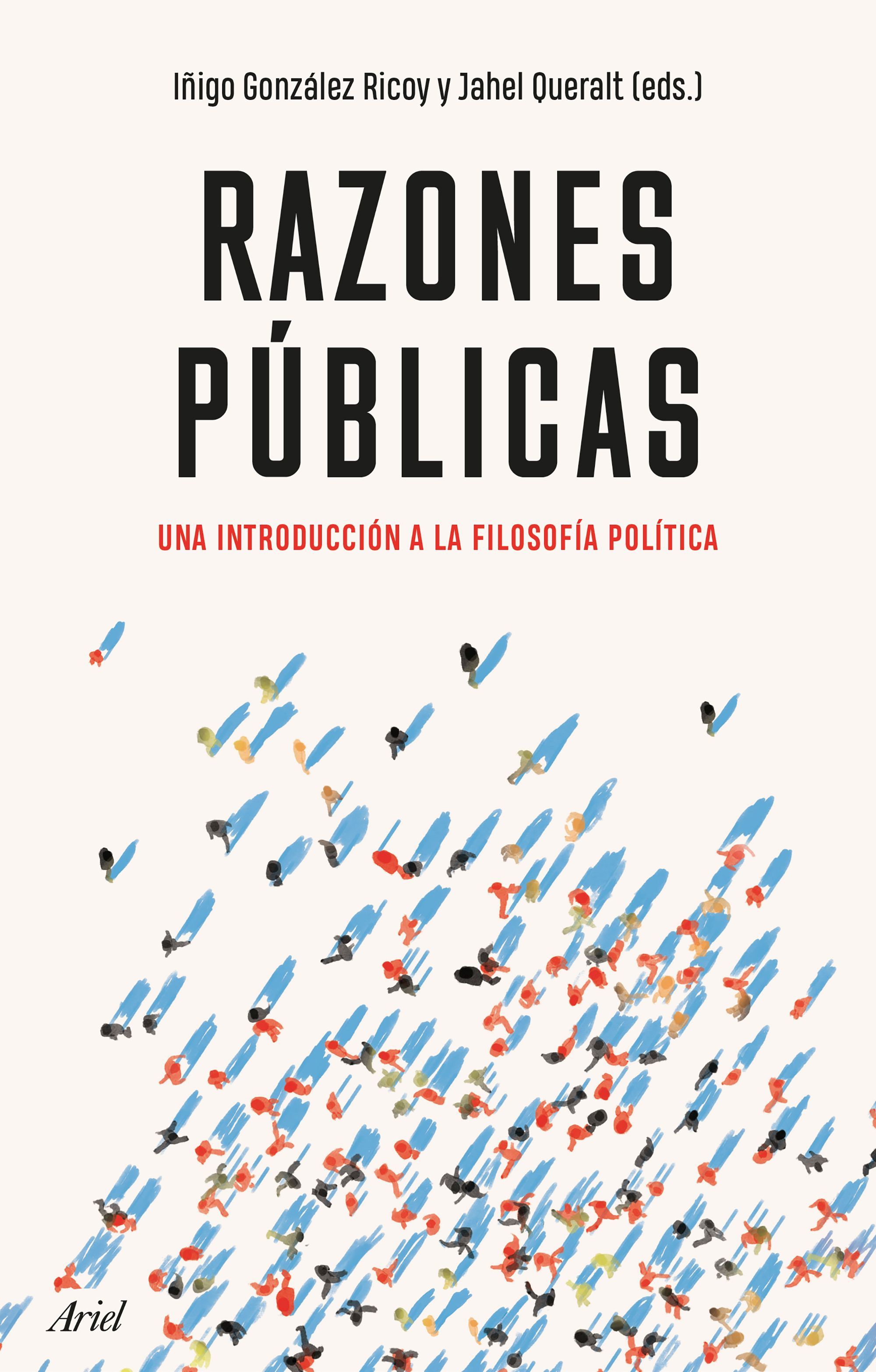 RAZONES PÚBLICAS. UNA INTRODUCCIÓN A LA FILOSOFÍA POLÍTICA