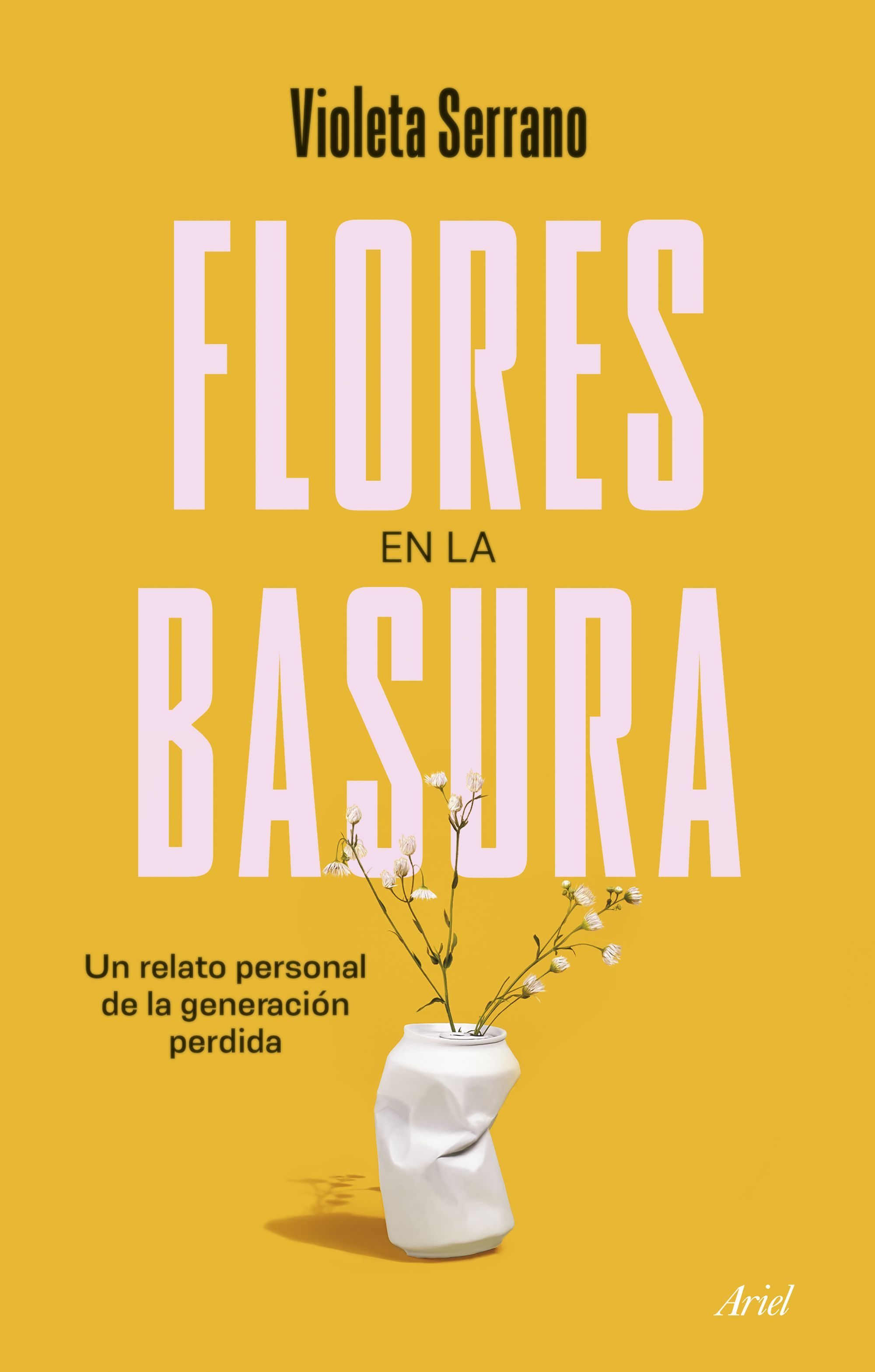 FLORES EN LA BASURA. UN RELATO PERSONAL DE LA GENERACIÓN PERDIDA