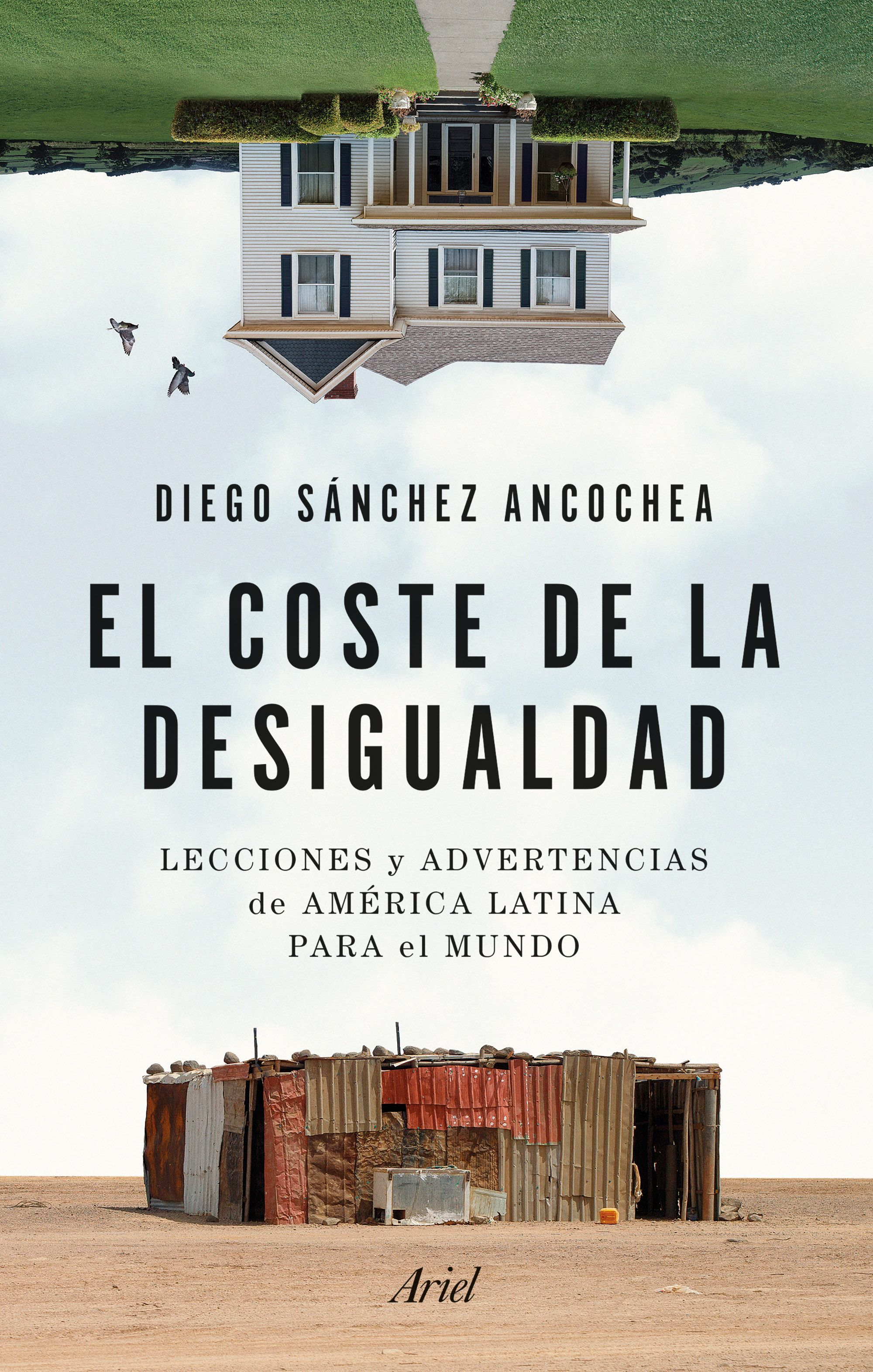 EL COSTE DE LA DESIGUALDAD. LECCIONES Y ADVERTENCIAS DE AMÉRICA LATINA PARA EL MUNDO