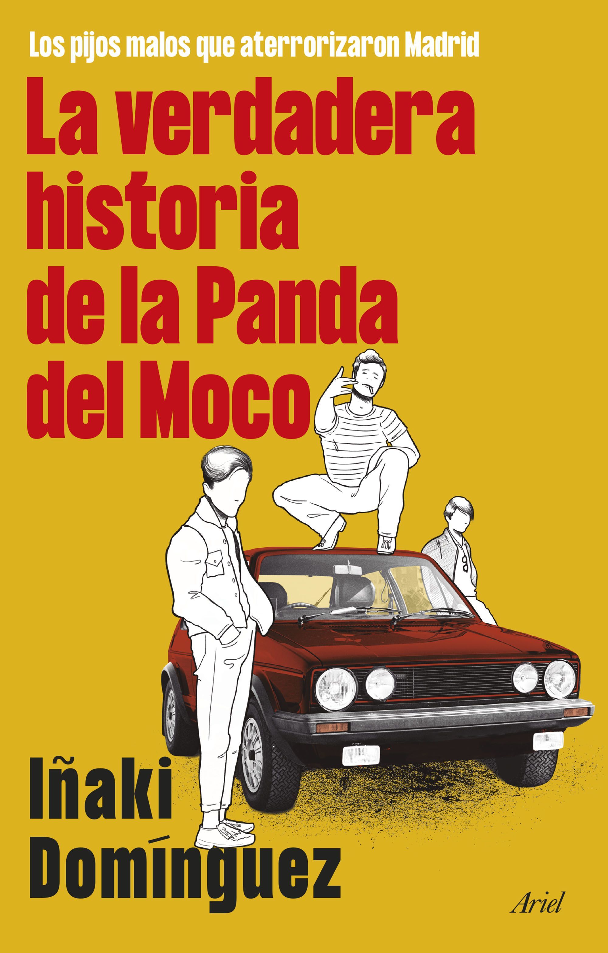 LA VERDADERA HISTORIA DE LA PANDA DEL MOCO. LOS PIJOS MALOS QUE ATERRORIZARON MADRID