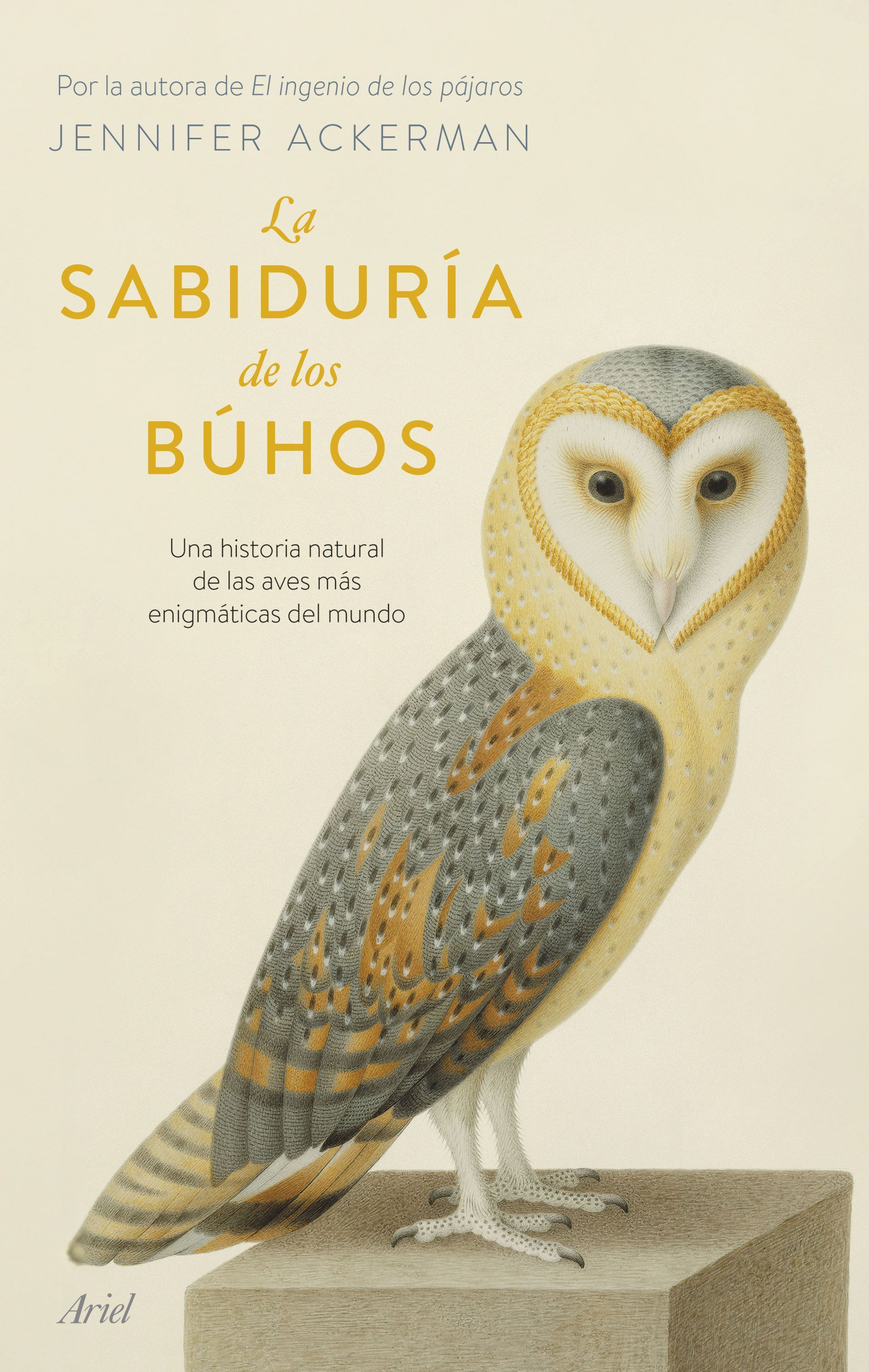 LA SABIDURÍA DE LOS BÚHOS. UNA HISTORIA NATURAL DE LAS AVES MÁS ENIGMÁTICAS DEL MUNDO