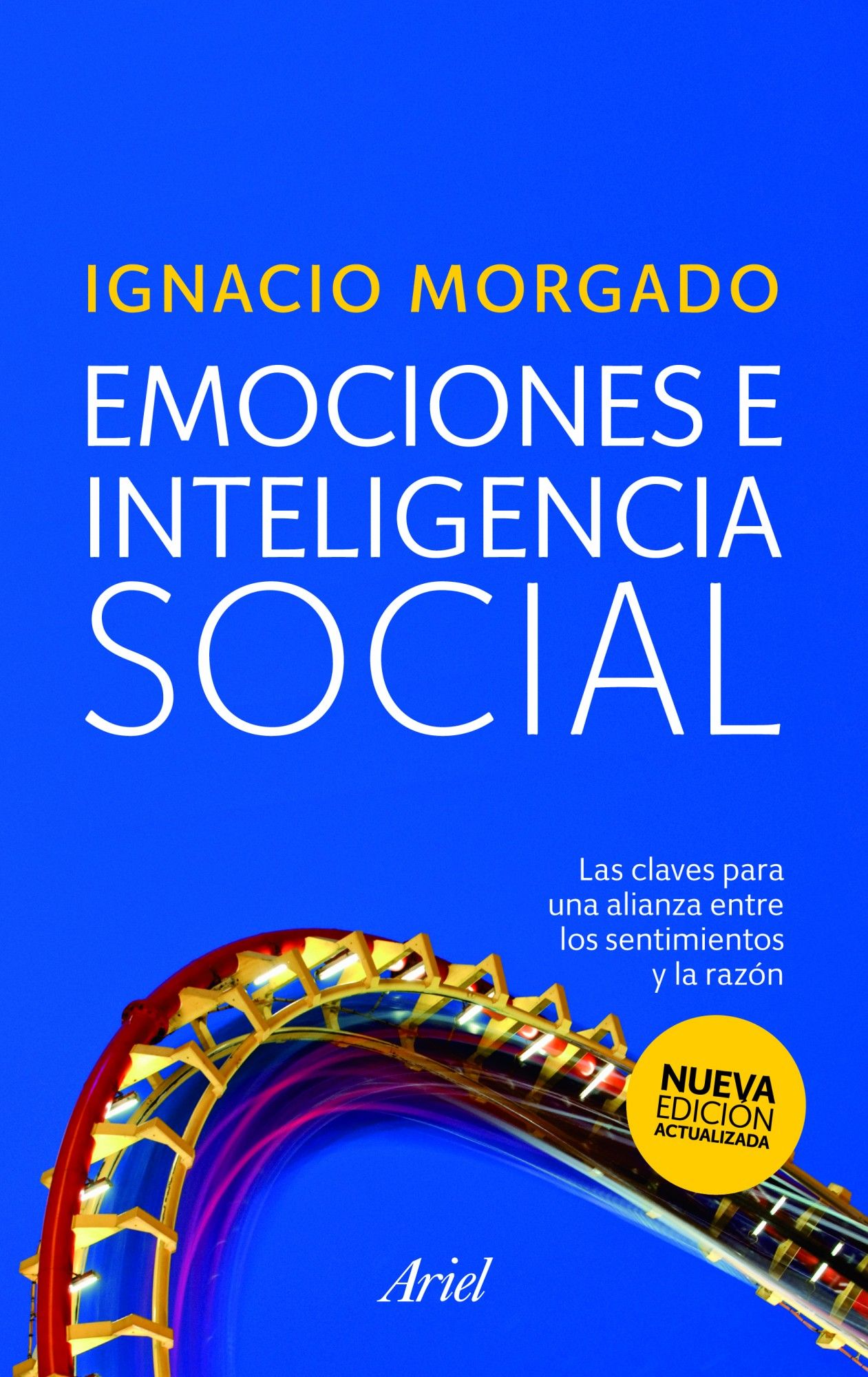 EMOCIONES E INTELIGENCIA SOCIAL. LAS CLAVES PARA UNA ALIANZA ENTRE LOS SENTIMIENTOS Y LA RAZÓN