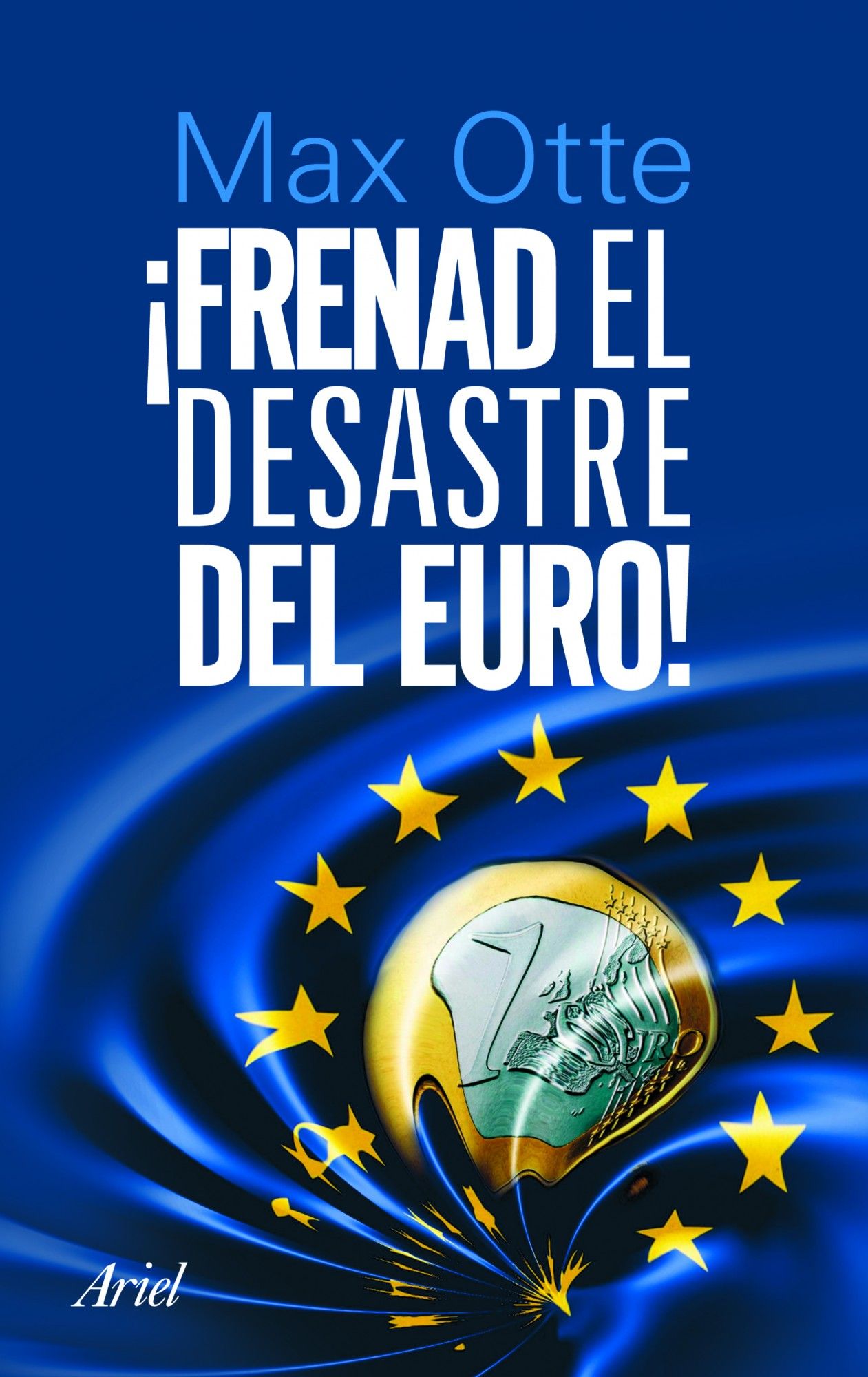 !FRENAD EL DESASTRE DEL EURO¡. 