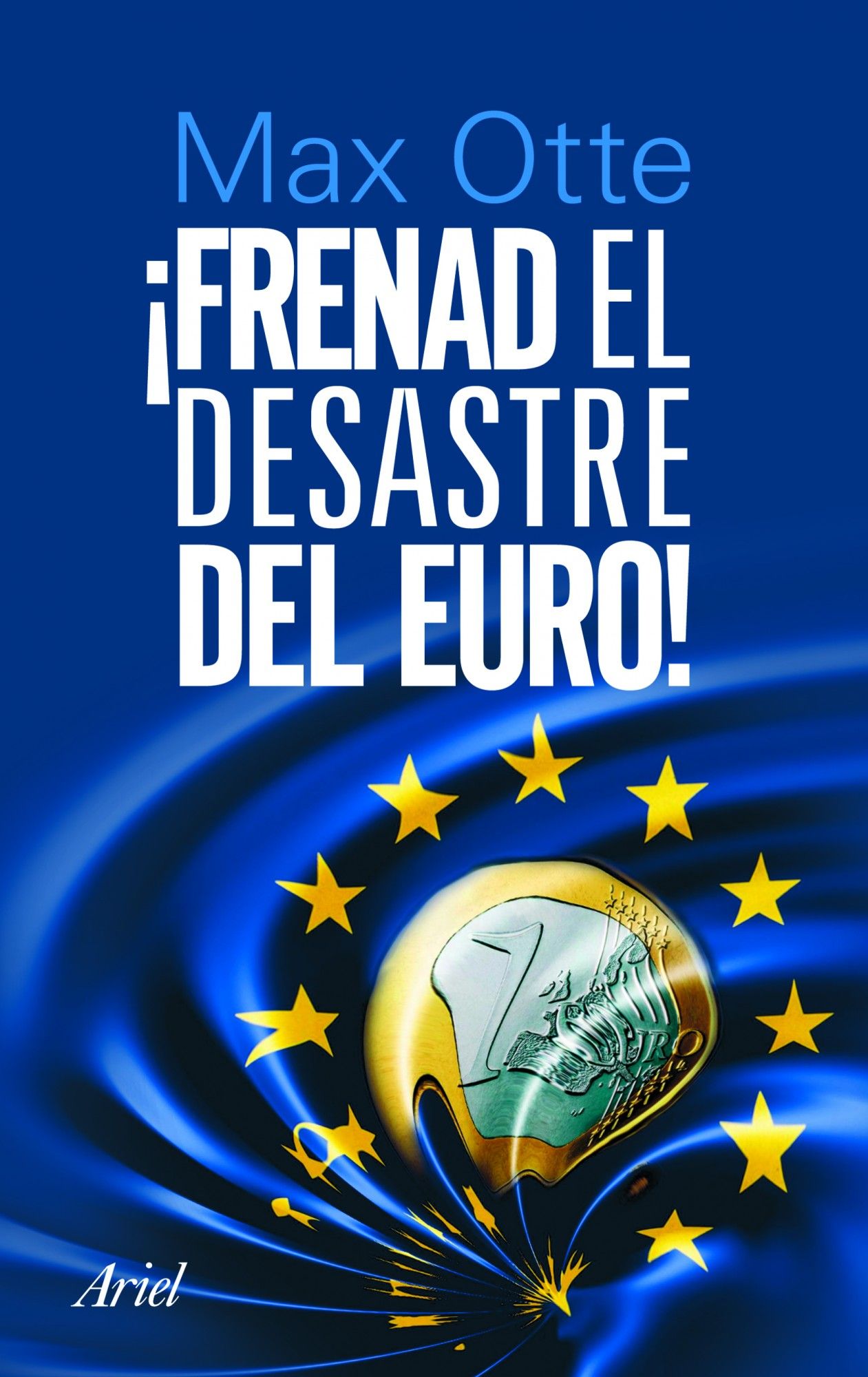 !FRENAD EL DESASTRE DEL EURO¡