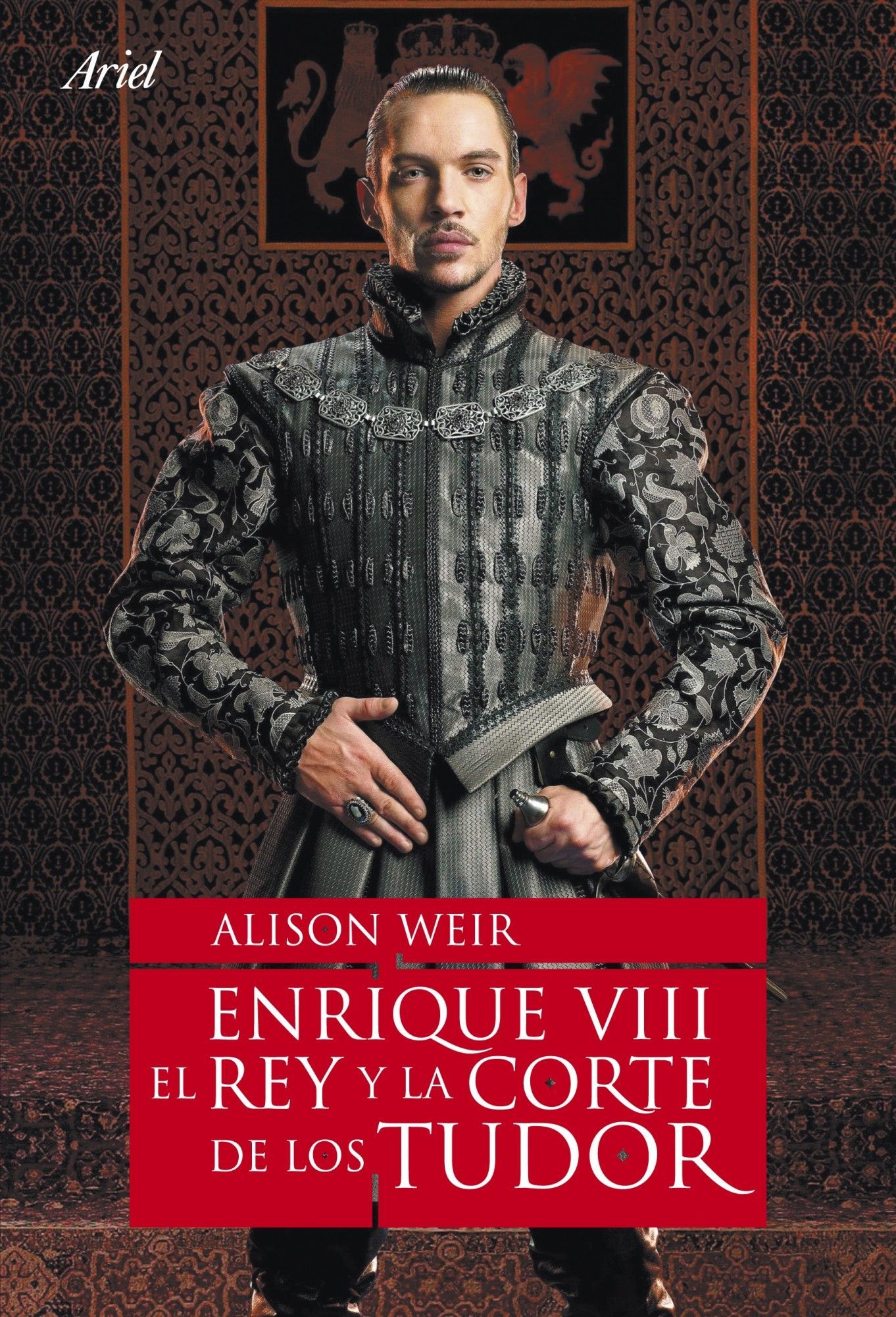 ENRIQUE VIII, EL REY Y LA CORTE DE LOS TUDOR. 