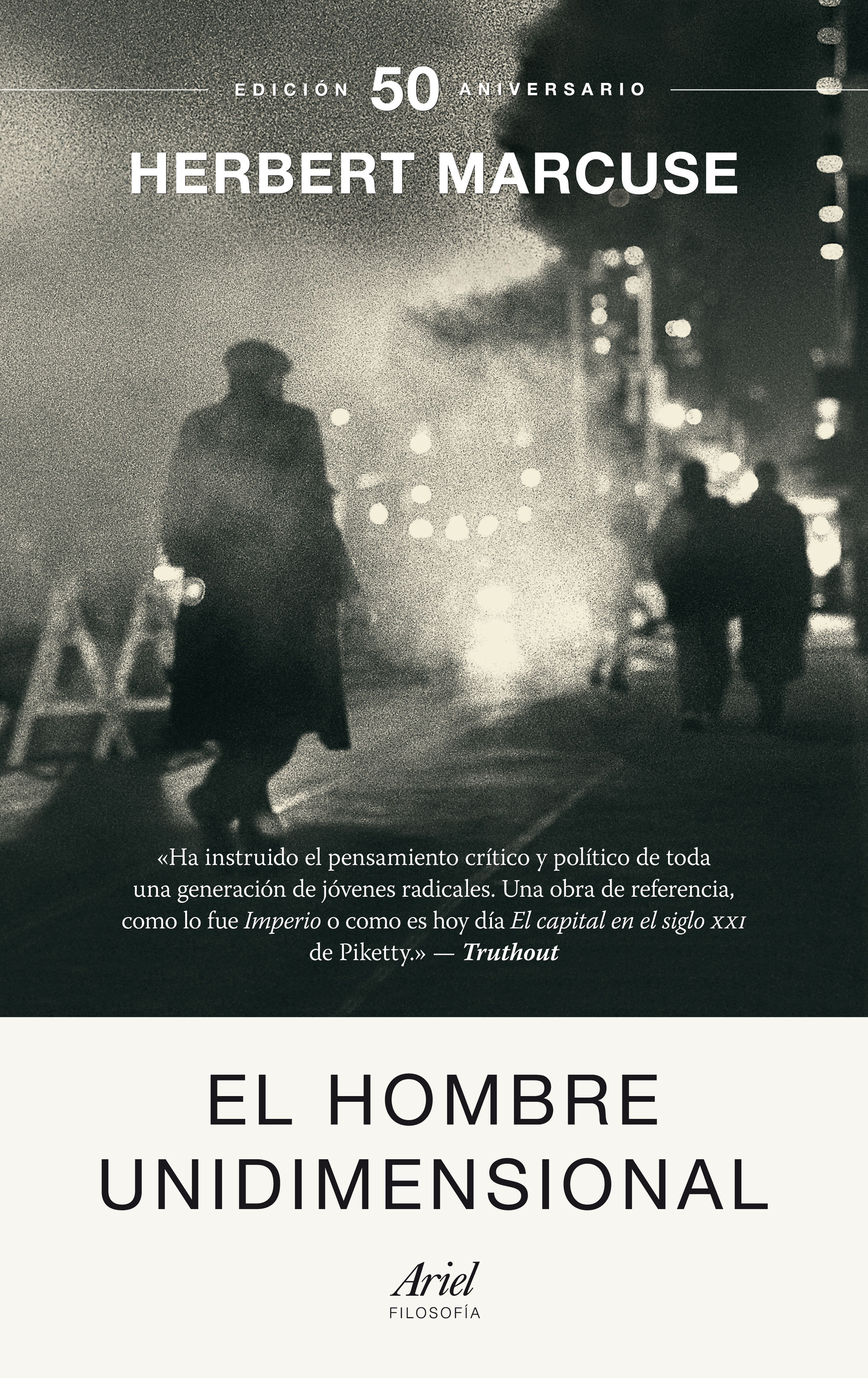 EL HOMBRE UNIDIMENSIONAL. ENSAYO SOBRE LA IDEOLOGÍA DE LA SOCIEDAD INDUSTRIAL AVANZADA