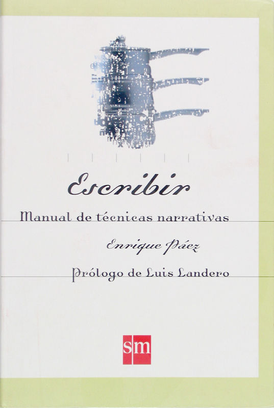 ESCRIBIR. MANUAL DE TÉCNICAS NARRATIVAS. 