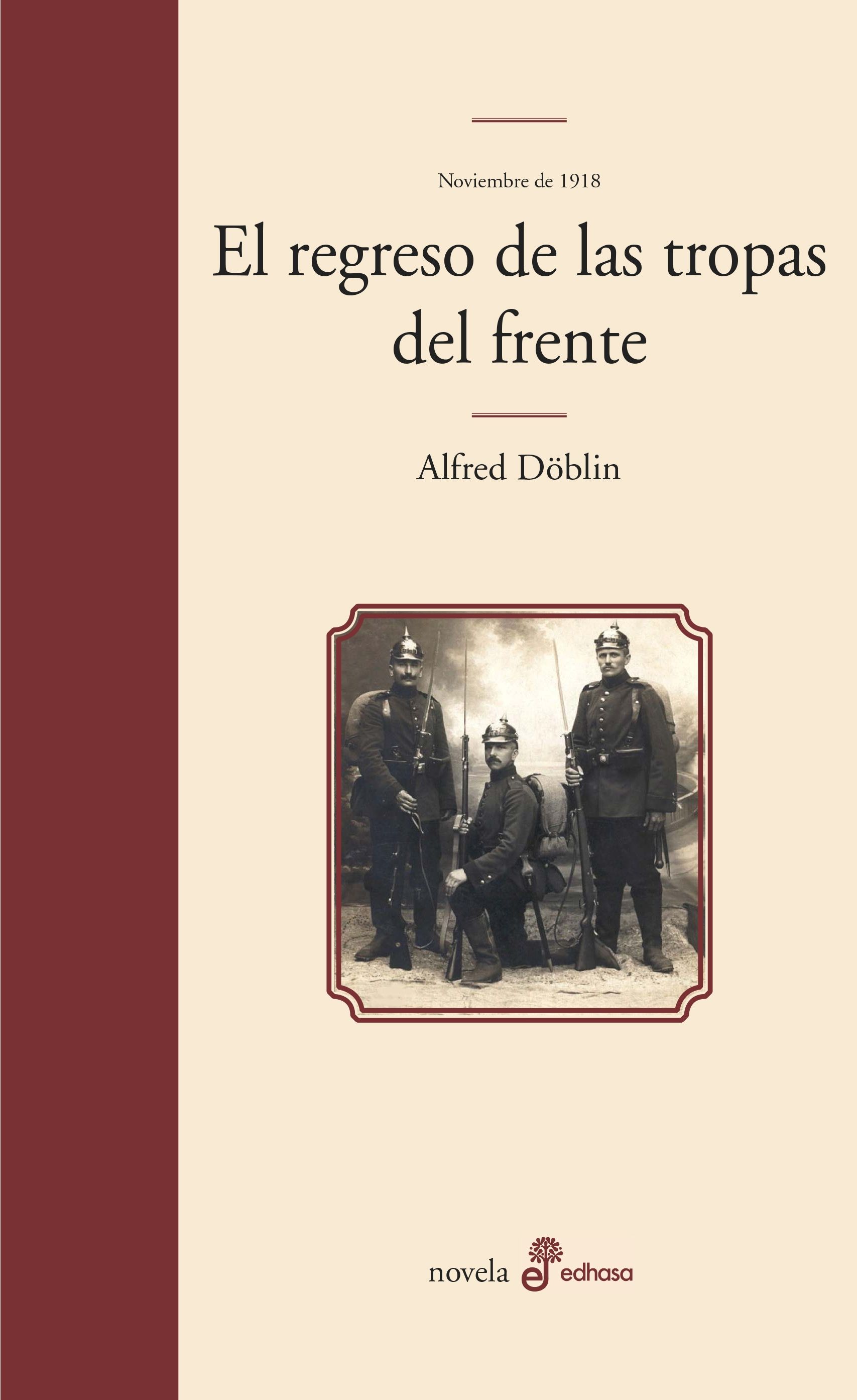 EL REGRESO DE LAS TROPAS DEL FRENTE. NOVIEMBRE DE 1918 (VOL II-2)