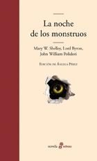 LA NOCHE DE LOS MONSTRUOS. FRANKENSTEIN / AUGUSTUS DARVELL / EL VAMPIRO. TEXTOS ÍNTEGROS, DIARIOS Y CARTAS