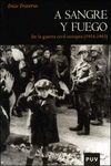 A SANGRE Y FUEGO. DE LA GUERRA CIVIL EUROPEA (1914-1945)