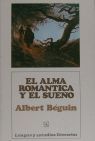 EL ALMA ROMÁNTICA Y EL SUEÑO : ENSAYOS SOBRE EL ROMANTICISMO ALEMÁN Y LA POESÍA