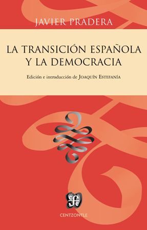 LA TRANSICIÓN ESPAÑOLA Y LA DEMOCRACIA. 