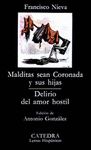MALDITAS SEAN CORONADA Y SUS HIJAS; DELIRIO DEL AMOR HOSTIL. 