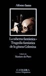 LA TABERNA FANTÁSTICA; TRAGEDIA FANTÁSTICA DE LA GITANA CELESTINA. 