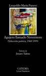 AGUJERO LLAMADO NEVERMORE. (SELECCIÓN POÉTICA, 1968-1999)