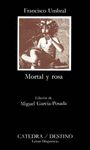 MORTAL Y ROSA.