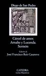 CÁRCEL DE AMOR; ARNALTE Y LUCENDA; SERMÓN.