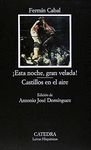 ¡ESTA NOCHE, GRAN VELADA!; CASTILLOS EN EL AIRE