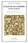 LA FERIA DE LAS VANIDADES. NOVELA SIN HÉROE