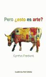 PERO ¿ESTO ES ARTE?