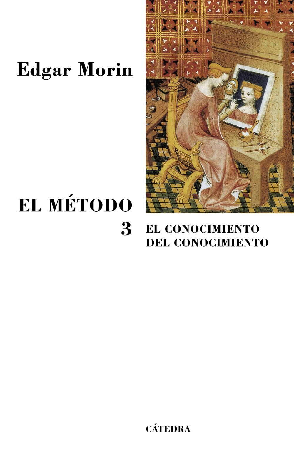 EL MÉTODO 3. EL CONOCIMIENTO DEL CONOCIMIENTO